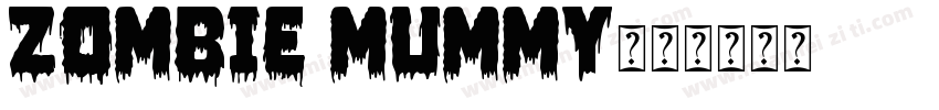 Zombie Mummy字体转换